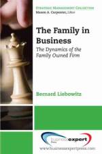 The Family in Business af Bernard Liebowitz