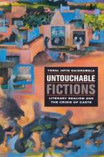 Untouchable Fictions af Toral Jatin Gajarawala