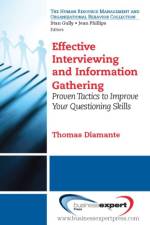 Effective Interviewing and Information-Gathering Techniques af Tom Diamante