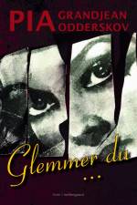 Glemmer du ... af Pia Grandjean Odderskov