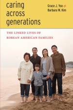 Caring Across Generations af Grace J. Yoo