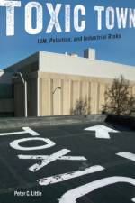 Toxic Town af Peter C. Little