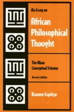 An Essay on African Philosophical Thought af Kwame Gyekye