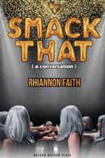 Smack That (a conversation) af Rhiannon Faith