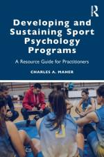 Developing and Sustaining Sport Psychology Programs af Charles A. (Rutgers University Maher
