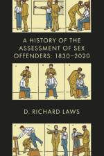 A History of the Assessment of Sex Offenders af D. Richard (Pacific Behavioural Assessment Laws