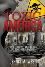 Toxic America af Dennis M West