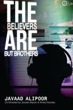 The Believers are But Brothers af Javaad Alipoor