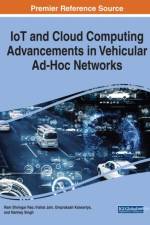 IoT and Cloud Computing Advancements in Vehicular Ad-Hoc Networks