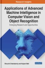 Applications of Advanced Machine Intelligence in Computer Vision and Object Recognition