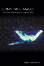 Shimmering Images af Eliza Steinbock