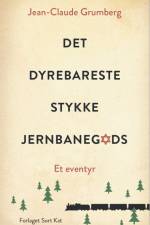 Det dyrebareste stykke jernbanegods af Jean-Claude Grumberg