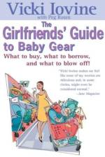 The Girlfriend's Guide to Baby Gear af Vicki (Vicki Iovine) Iovine