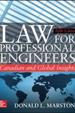 Law for Professional Engineers: Canadian and Global Insights, Fifth Edition af Donald Marston