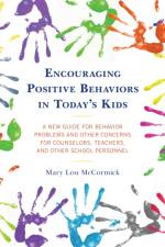 Encouraging Positive Behaviors in Today’s Kids af Mary Lou McCormick