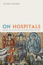 On Hospitals af Sethina (Senior Lecturer in Medieval History Watson