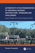 Authenticity in the Preservation of Historical Wooden Architecture - Problems and Challenges af Tomasz Tomaszek