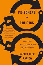 Prisoners of Politics af Rachel Elise Barkow
