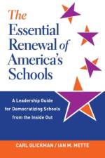 The Essential Renewal of America's Schools af Carl Glickman
