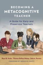 Becoming a Metacognitive Teacher af Roya Q. Scales