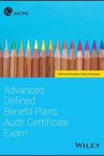 Advanced Defined Benefit Plans Audit Certificate Exam af AICPA