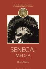 Seneca: Medea af Dr Helen (British Academy Postdoctoral Fellow Slaney