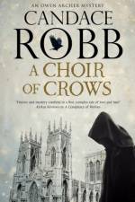 A Choir of Crows af Candace Robb