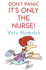 Don't Panic It's Only the Nurse! af Vera Hemsley