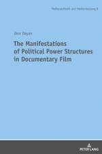The Manifestations of Political Power Structures in Documentary Film af Dror Dayan