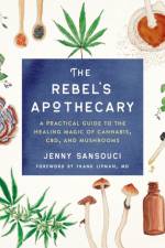 The Rebel's Apothecary af Jenny (Jenny Sansouci) Sansouci