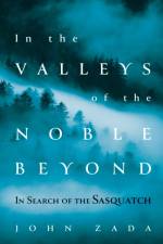 In the Valleys of the Noble Beyond af John Zada