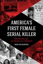 America's First Female Serial Killer af Mary Kay McBrayer