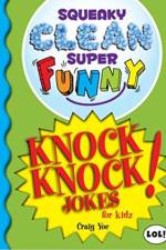 Squeaky Clean Super Funny Knock Knock Jokes for Kidz af Craig Yoe