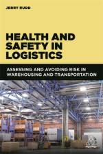 Health and Safety in Logistics af Jerry Rudd
