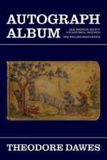 Autograph Album af Theodore Dawes