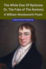 White Doe of Rylstone, or, The Fate of the Nortons, a William Wordsworth Poem af Dubreck World Publishing