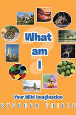 What Am I? af Stephen Thiele