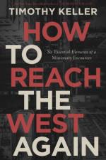 How to Reach the West Again af Timothy J Keller