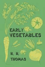 Early Vegetables af H H Thomas