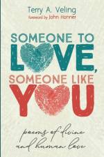 Someone to Love, Someone Like You af Terry A Veling