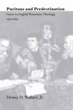 Puritans and Predestination af Dewey D Wallace