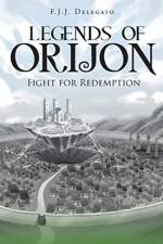 Legends of Orijon af F J J Delegato