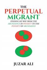 Perpetual Migrant af Juzar Ali