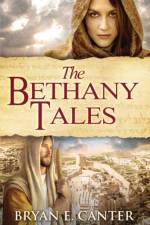 Bethany Tales af Bryan E Canter