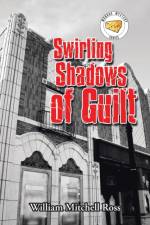 Swirling Shadows of Guilt af William Mitchell Ross