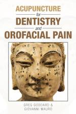 Acupuncture for Dentistry and Orofacial Pain af Greg Goddard