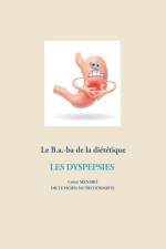 B.a.-ba de la dietetique des dyspespies af Cedric Menard