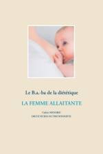 B.a.-ba de la dietetique de la femme allaitante af Cedric Menard