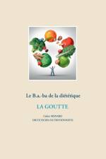 B.a.-ba dietetique de la goutte af Cedric Menard