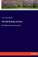 life & feats of arms af Francisque Michel